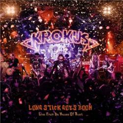 Krokus : Long Stick Goes Boom - Live from da House of Rust
